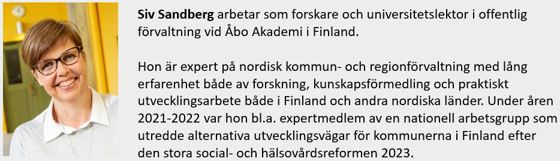 Siv Sandberg arbetar som forskare och universitetslektor i offentlig förvaltning vid Åbo Akademi i Finland.