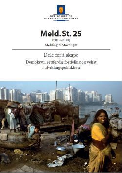 Meld. St. 25 (2012-2013) Dele for å skape - Demokrati, rettferdig fordeling og vekst i utviklingspolitikken