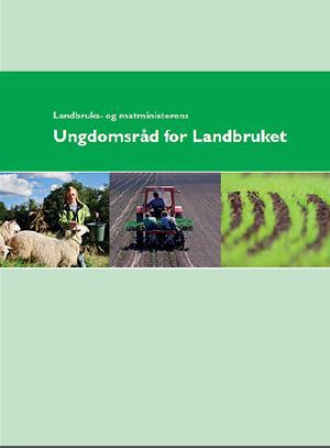 Landbruks- og matministerens Ungdomsråd for Landbruket - Rapport